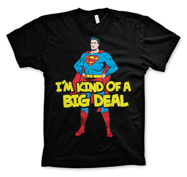 Tričko Superman -  I´m Kind Of A Big Deal (Čierne)