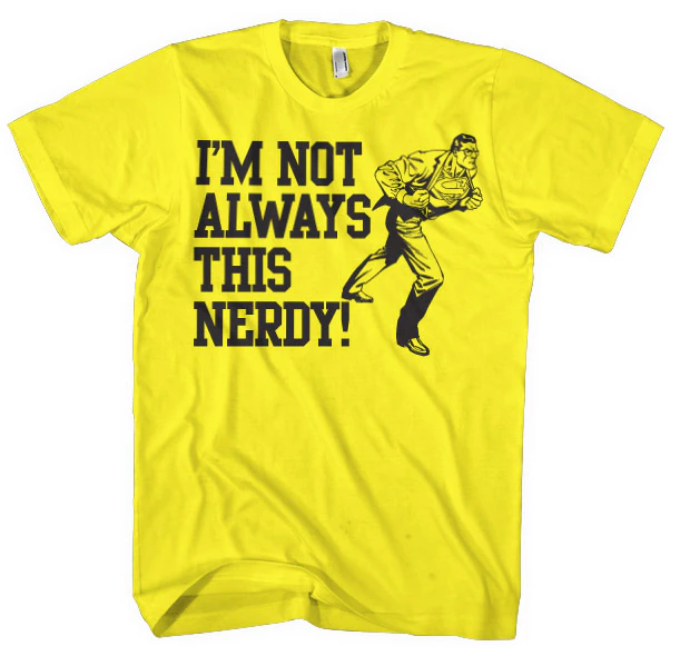 Tričko Superman - I´m Not Always This Nerdy (Žlté)