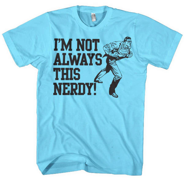Tričko Superman - I´m Not Always This Nerdy (Modré)