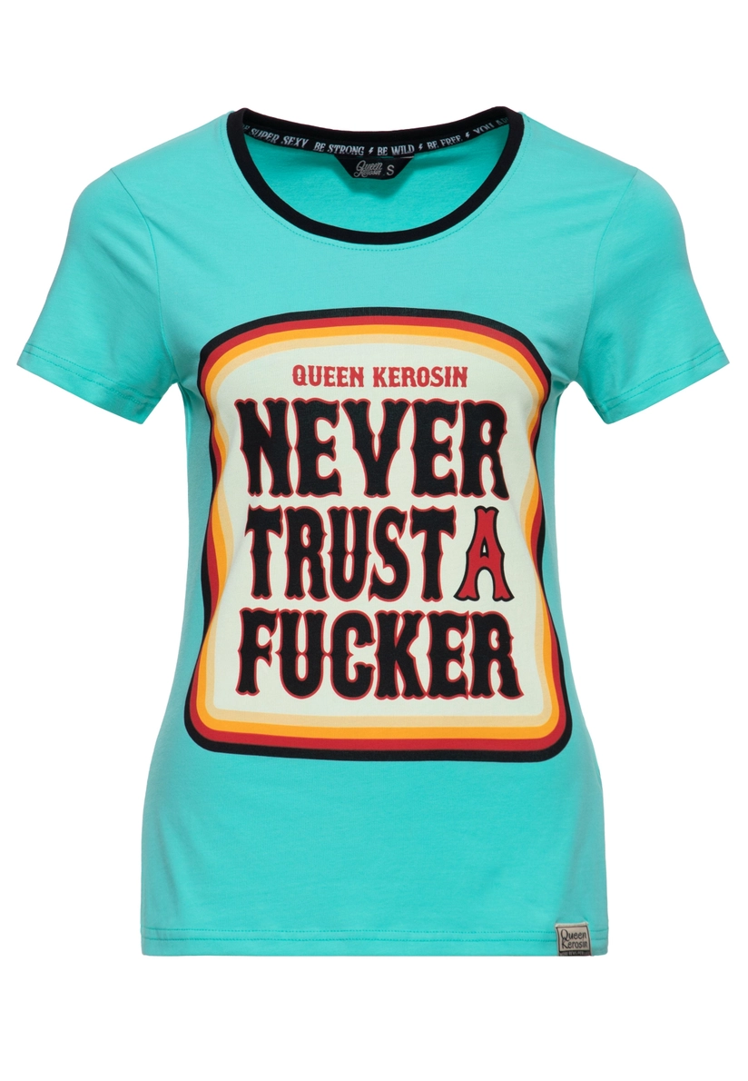 Dámske tričko Queen Kerosin - Never Trust A Fucker Mint